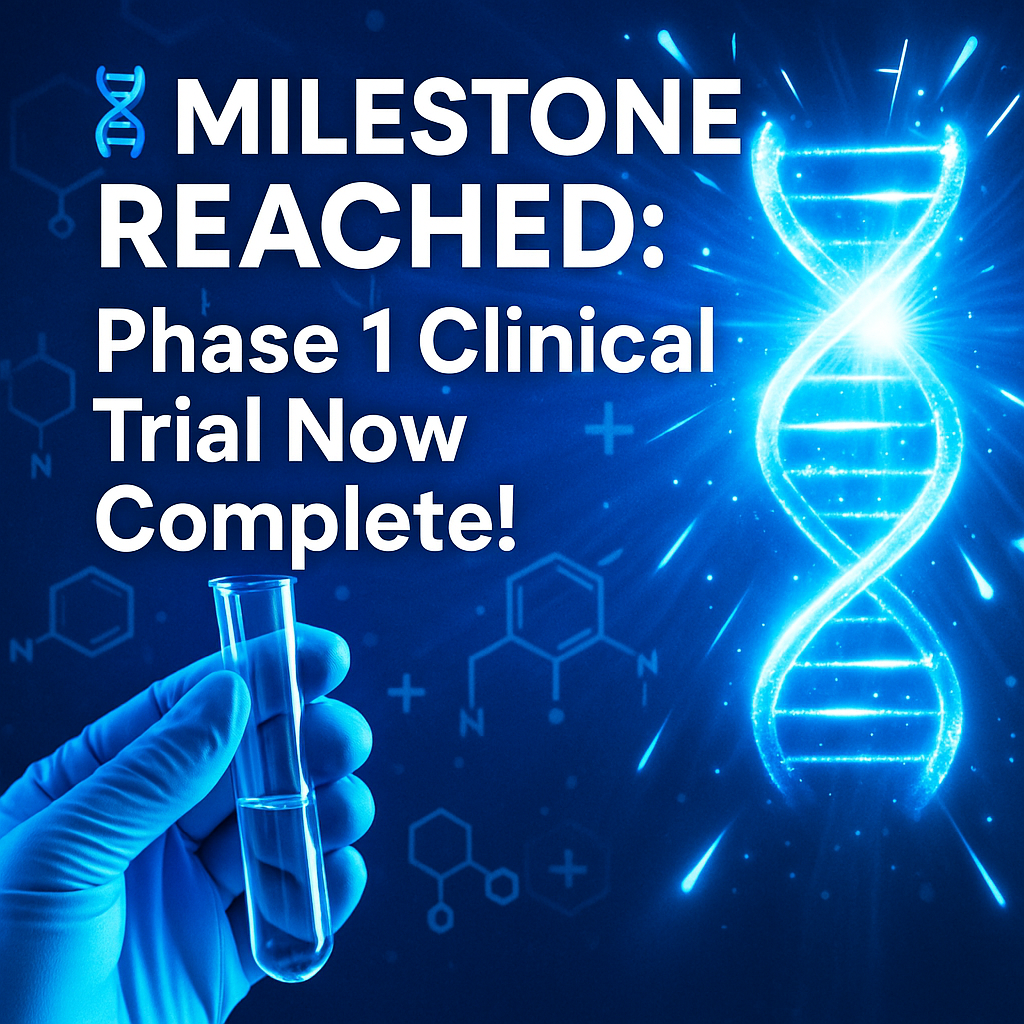 #48 🎉Major Milestone: Last Patient Completes Phase 1 Clinical Trial